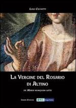 La Vergine del Rosario di Altino. De Maria numquam satis