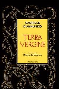 Terra vergine - Gabriele D'Annunzio - copertina