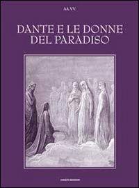 Dante e le donne del paradiso. Ediz. illustrata - copertina