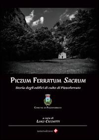 Piczum ferratum sacrum. Storia degli edifici di culto di Pizzoferrato - Luigi Cicchitti - copertina