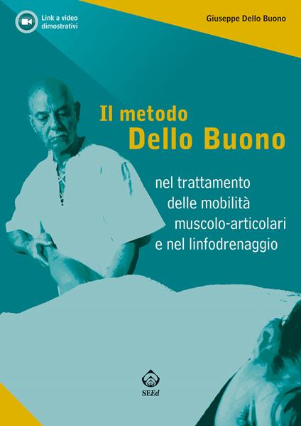Il metodo Dello Buono nel trattamento delle mobilità muscolo-articolari e nel linfodrenaggio - Giuseppe Dello Buono - copertina