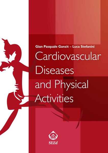 Cardiovascular diseases and physical activity - Gian Pasquale Ganzit,Luca Stefanini - copertina