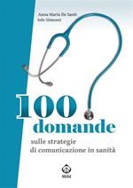 100 domande sulle strategie di comunicazione in sanità