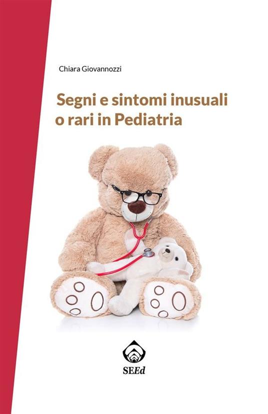 Segni e sintomi inusuali o rari in pediatria - Chiara Giovannozzi - ebook