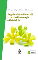 Segni e sintomi inusuali o rari in ginecologia e ostetricia