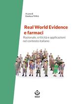 Real world evidence e farmaci. Razionale, criticità e applicazioni nel contesto italiano
