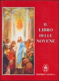 Il libro delle novene - Tiziana Gava,Roberto Bagato,Roberto Gava - copertina