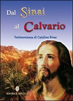 Dal Sinai al Calvario. Testimonianza di Catalina Rivas