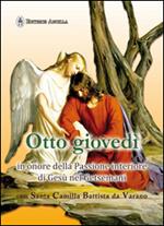 Otto giovedì in onore della passione interiore di Gesù nel Getsmani con santa Camilla Battista da Varano