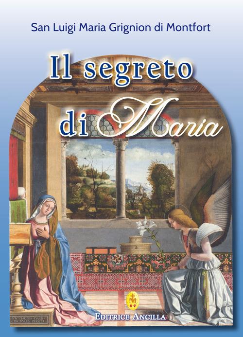 Il segreto di Maria - Louis-Marie Grignion de Montfort (santo) - copertina