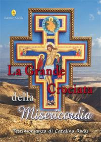 La grande crociata della misericordia - Catalina Rivas - copertina