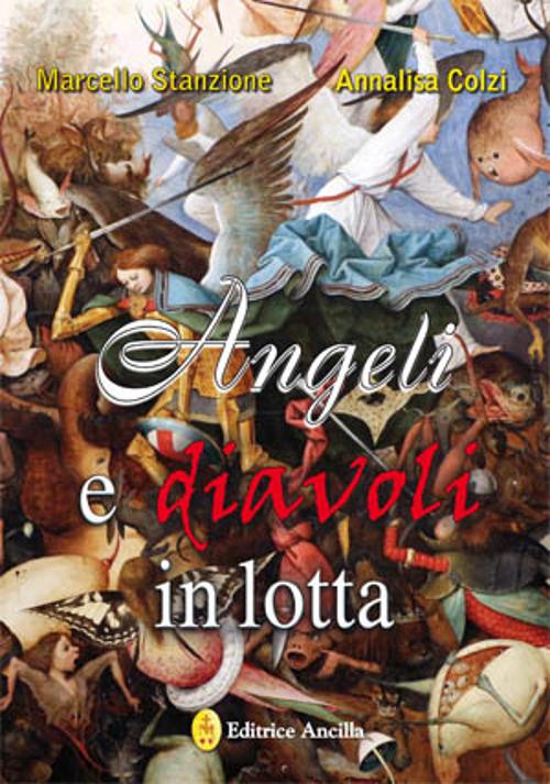 Angeli e diavoli in lotta - Marcello Stanzione,Annalisa Colzi - copertina