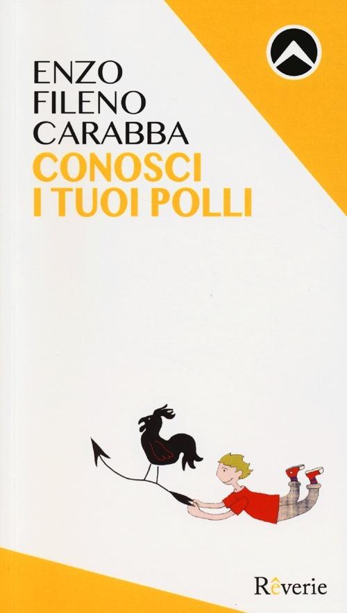 Conosci i tuoi polli - Enzo Fileno Carabba - copertina