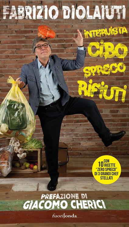 Intervista cibo, spreco, rifiuti - Fabrizio Diolaiuti - copertina