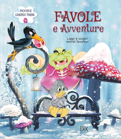 Favole e avventure. Leggi e scopri mondi favolosi! - copertina