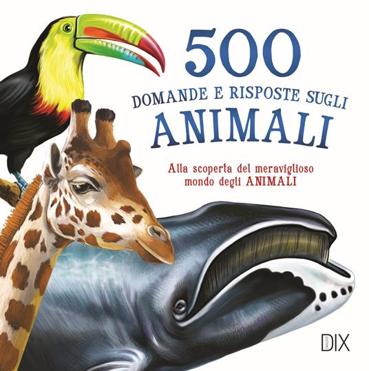 500 domande e risposte sugli animali - copertina