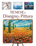 Tecniche di disegno e di pittura. Ediz. a colori