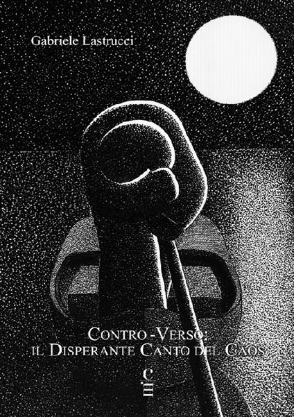 Contro-verso: il disperante canto del caos - Gabriele Lastrucci - copertina