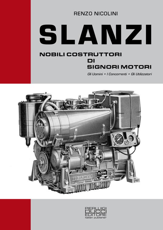 Slanzi. Nobili costruttori di signori motori - Renzo Nicolini - copertina