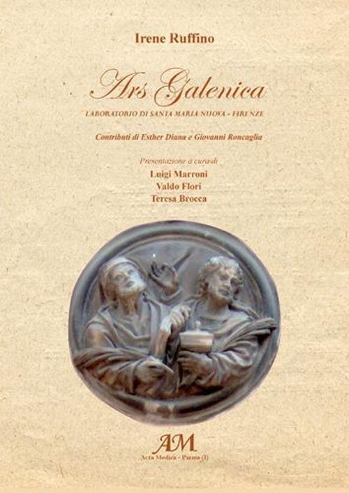 Ars galenica. Laboratorio di Santa Maria Nuova Firenze - Irene Ruffino - copertina