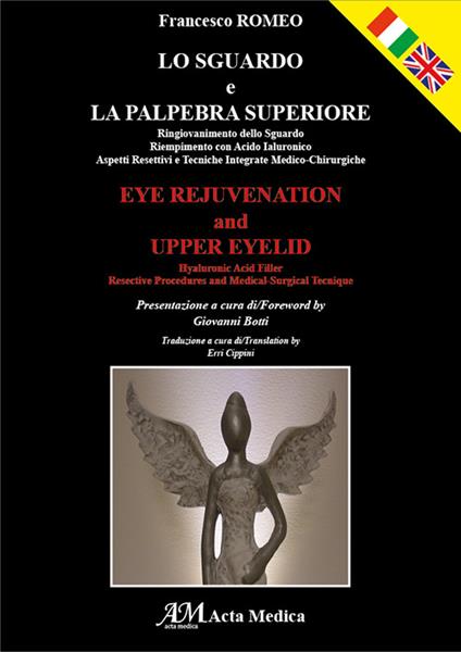 Lo sguardo e la palpebra superiore-Eye rejuvenation and upper eyelid. Ediz. bilingue - Francesco Romeo - copertina