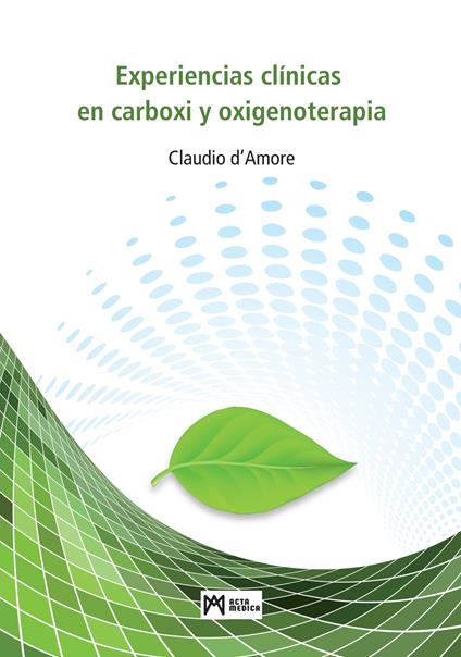 Experiencias clínicas en carboxi y oxigenoterapia - Claudio d'Amore - copertina