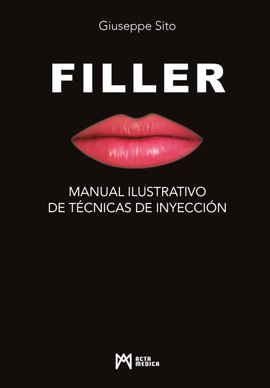 Filler. Manual ilustrativo de técnicas de inyección - Giuseppe Sito - copertina