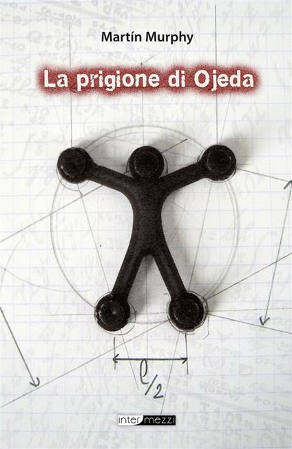 La prigione di Ojeda - Martín Murphy,E. Montanelli - ebook