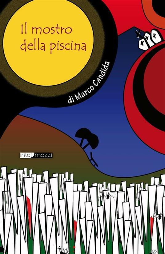 Il mostro della piscina - Marco Candida - ebook