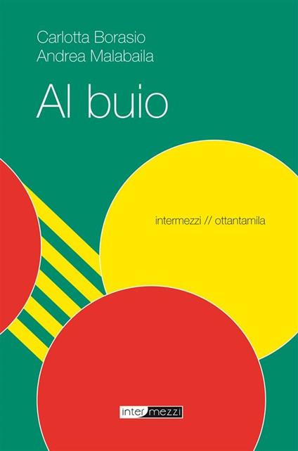 Al buio - Carlotta Borasio,Andrea Malabaila - ebook