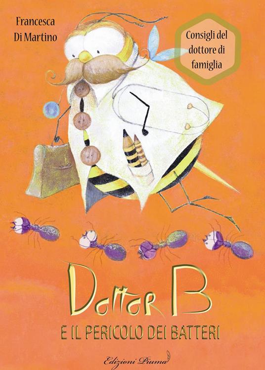 Dottor B e il pericolo dei batteri - Francesca Di Martino - copertina