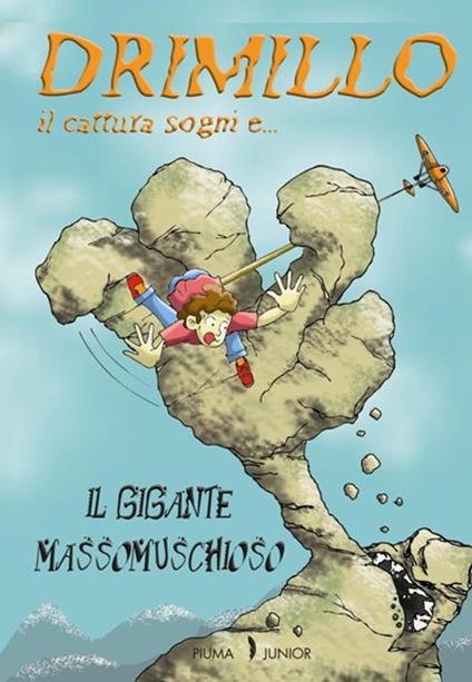 Il gigante Massomuschioso. Drimillo il cattura sogni. Vol. 3 - Iris Bonetti - copertina