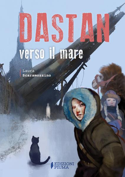 Dastan verso il mare - Laura Scaramozzino,Paolo D'Altan - ebook