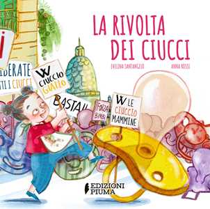 La rivolta dei ciucci. Ediz. a colori
