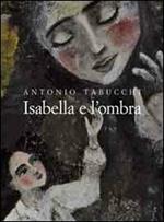 Isabella e l'ombra. Ediz. illustrata