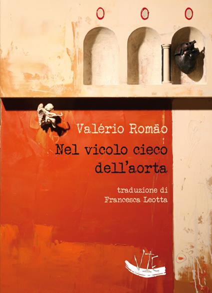 Nel vicolo cieco dell'aorta. Ediz. portoghese e italiana - Valério Romão - copertina