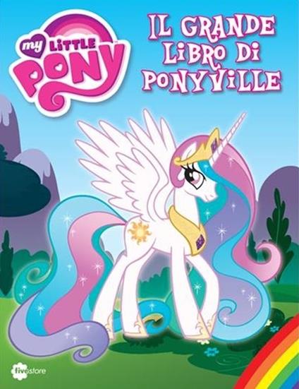 Il grande libro di Ponyville - copertina