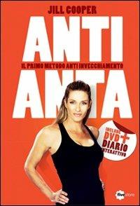 Anti-anta. Il metodo anti-invecchiamento. Con DVD - Jill Cooper - copertina
