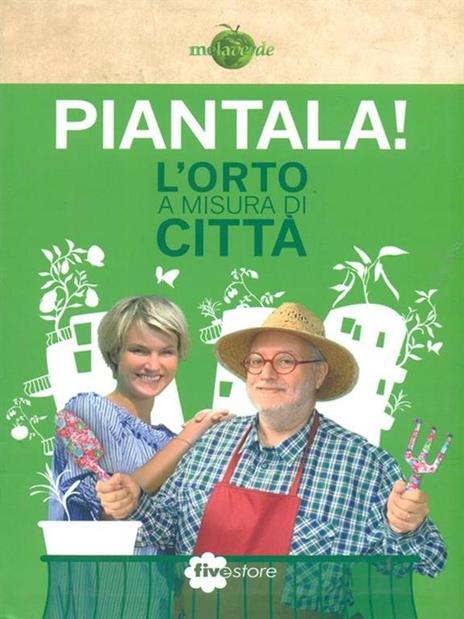 Piantala! L'orto a misura di città - copertina