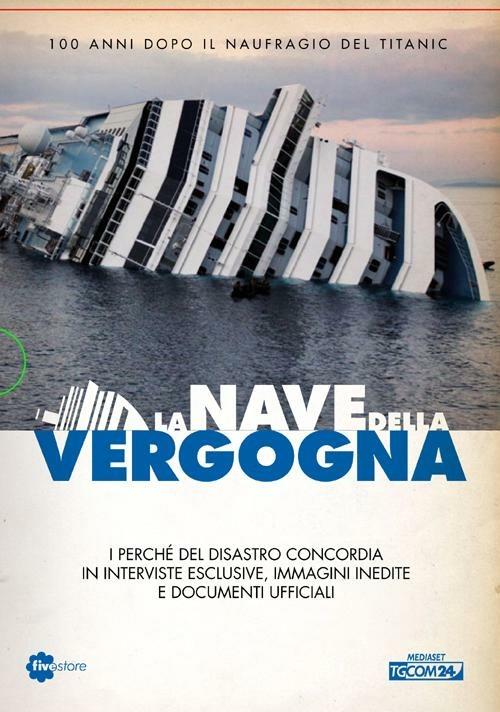 La nave della vergogna. Con DVD - Paola Miglio,Davide Loreti - copertina