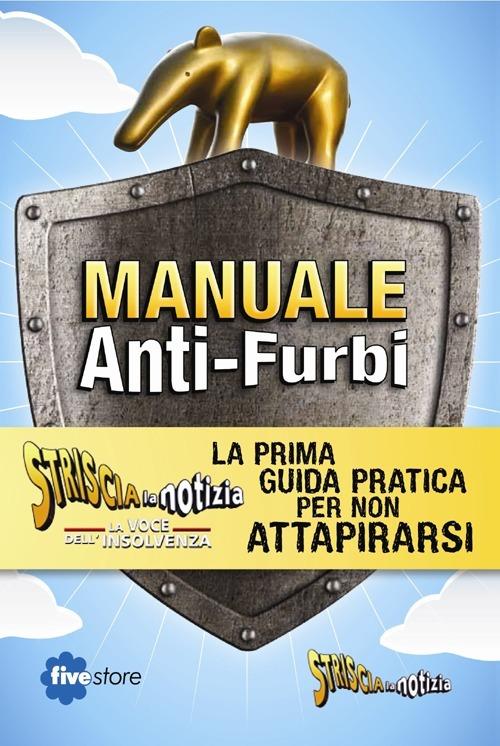 Striscia la notizia. Il manuale anti-furbi - 5