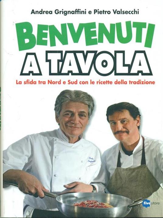 Benvenuti a tavola! - Pietro Valsecchi,Andrea Grignaffini - 3