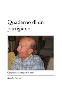 Quaderno di un partigiano - Alessandro Chelo - ebook