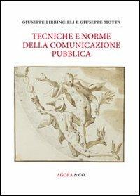 Tecniche e norme della comunicazione pubblica - Giuseppe Firrincieli,Giuseppe Motta - copertina