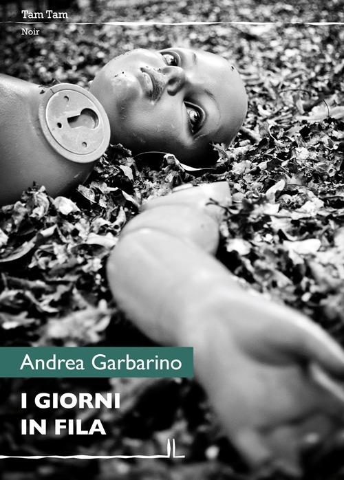 I giorni in fila - Andrea Garbarino - copertina