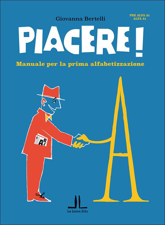 Piacere! Manuale per la prima alfabetizzazione - Giovanna Bertelli - copertina