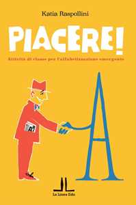 Piacere! Attività di classe per l'alfabetizzazione emergente