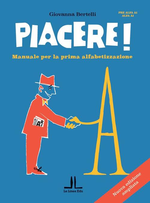Piacere! Manuale per la prima alfabetizzazione - Giovanna Bertelli - copertina