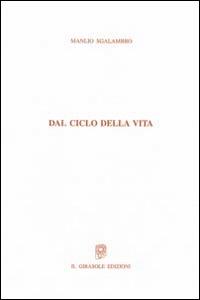 Dal ciclo della vita - Manlio Sgalambro - copertina