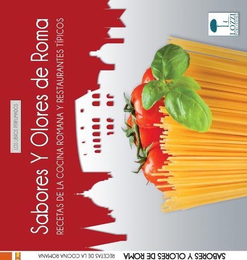 Sapori e profumi di Roma. Ricette della cucina romana e ristoranti tipici. Ediz. spagnola - copertina